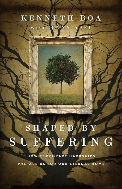 Kenneth Boa: Shaped by Suffering, Buch