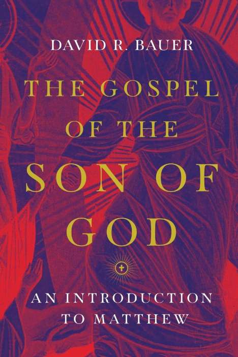 David R. Bauer: Bauer, D: Gospel of the Son of God, Buch