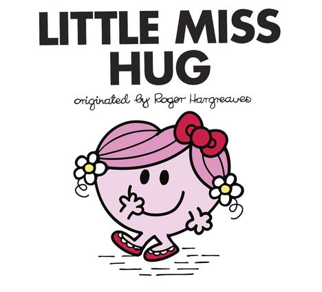 „LITTLE MISS HUG, originated by Roger Hargreaves“. Eine rosa Figur mit pinkem Haar, roter Schleife und Blume.