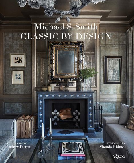 Michael S Smith: Michael S. Smith Classic by Design, Buch