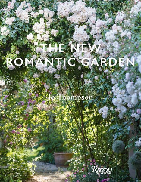 Jo Thompson: The New Romantic Garden, Buch