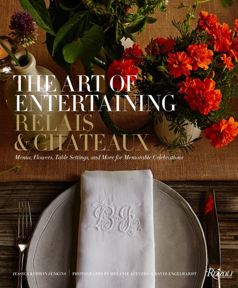 Relais & Châteaux North America: The Art of Entertaining Relais & Châteaux, Buch