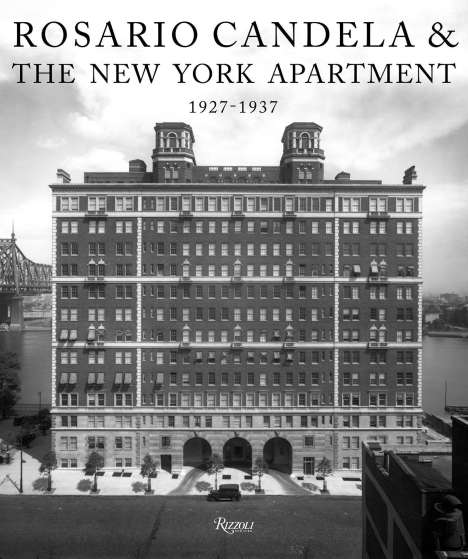 David Netto: Rosario Candela &amp; the New York Apartment, Buch