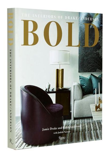 Caleb Anderson: Bold: The Interiors of Drake/Anderson, Buch