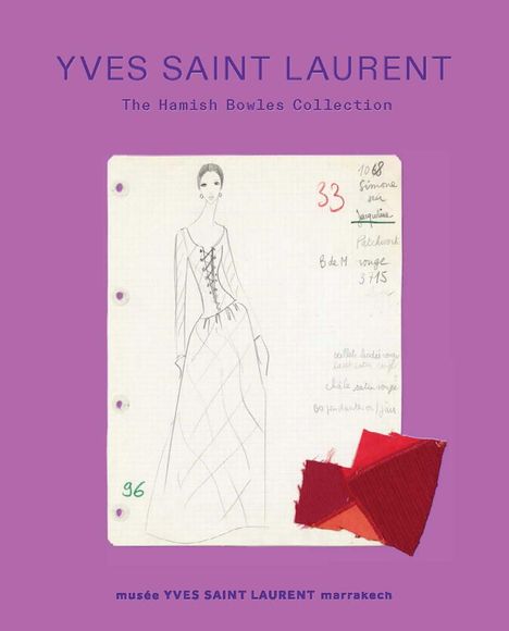 Text: "YVES SAINT LAURENT", "The Hamish Bowles Collection", "musée YVES SAINT LAURENT marrakech". Skizze einer Person im historischen Kleid.