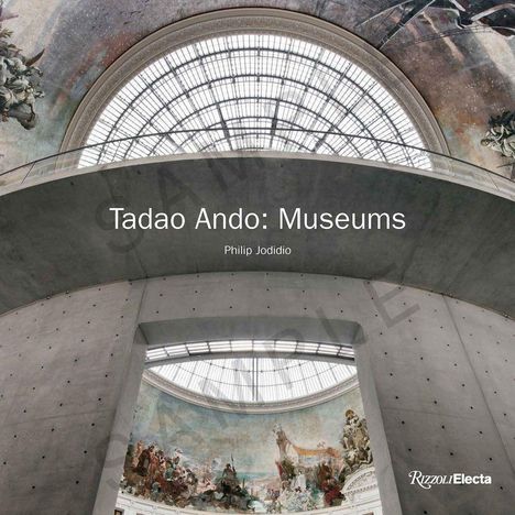 "Tadao Ando: Museums. Philip Jodidio." Auf dem Bild ist eine Glasdecke und Wandmalerei in architektonischem Raum.