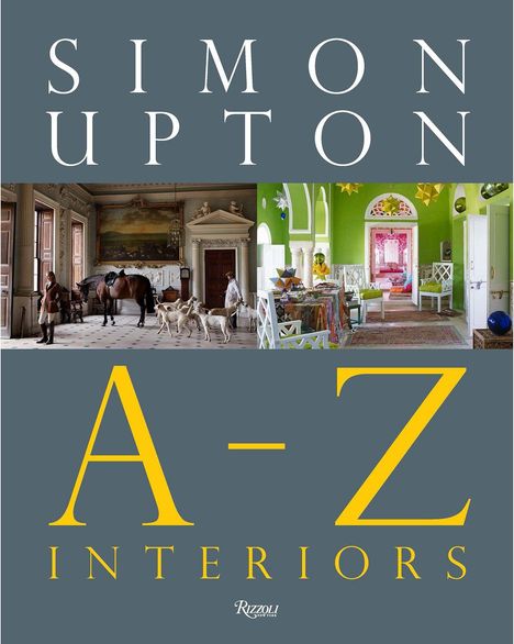 Oben steht "SIMON UPTON", unten "A-Z INTERIORS" in Gelb. Bilder zeigen elegante Innenräume.