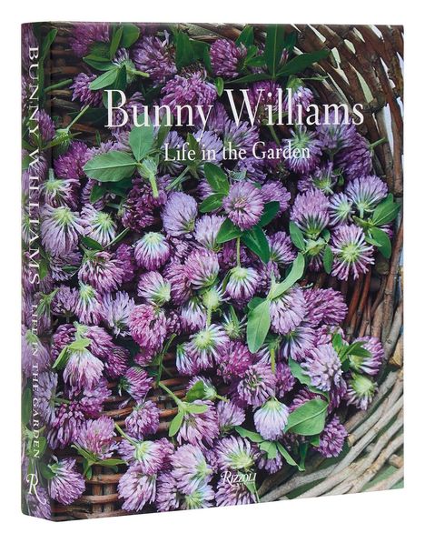 Bunny Williams: Bunny Williams: Life in the Garden, Buch