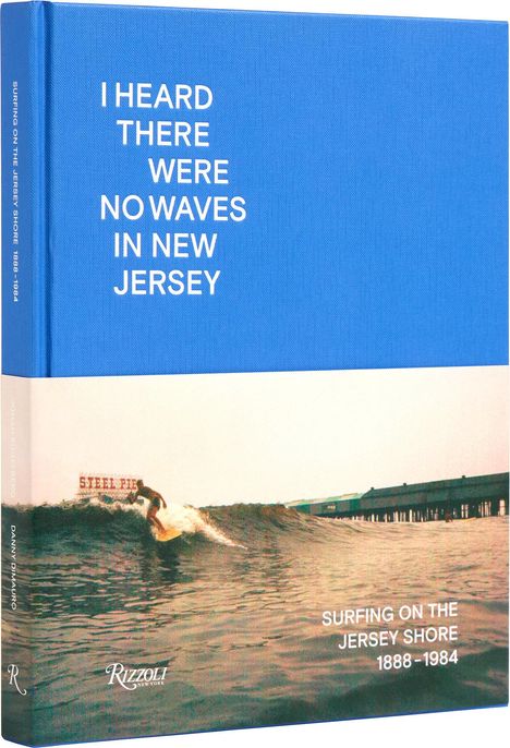 Danny Dimauro: I Heard There Were No Waves in New Jersey, Buch