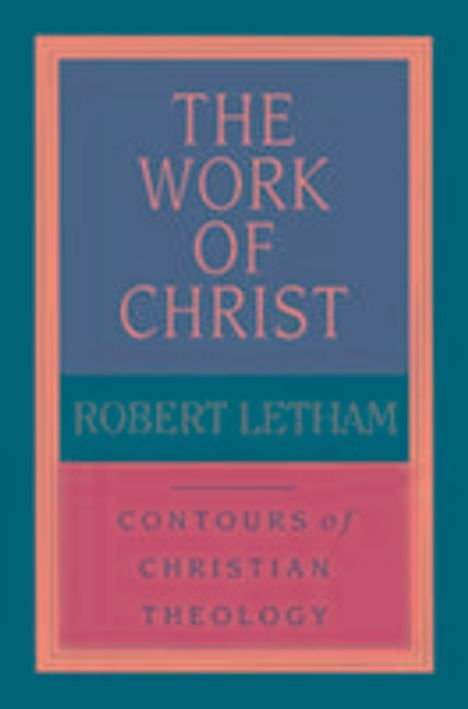 Robert Letham: The Work of Christ, Buch