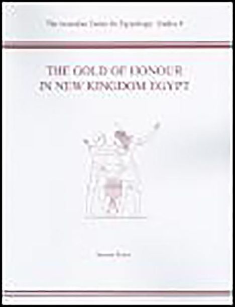 Susanne Binder: The Gold of Honour in New Kingdom Egypt, Buch