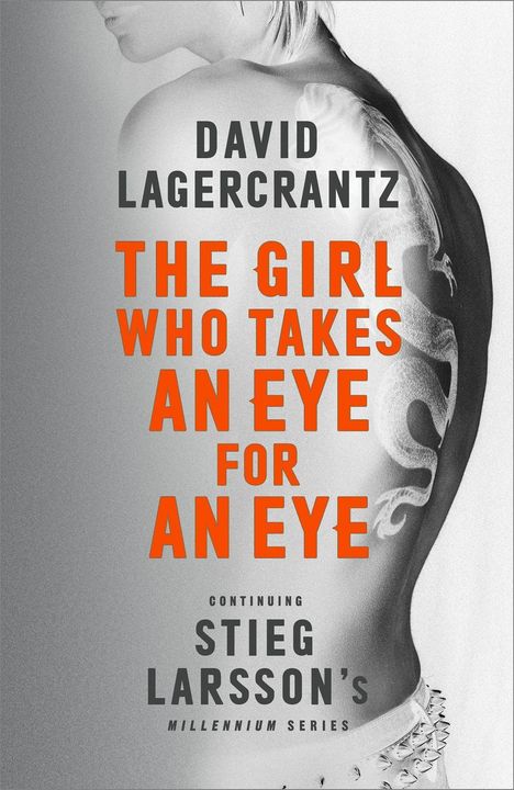 David Lagercrantz: The Girl Who Takes an Eye for an Eye: Continuing Stieg Larsson's Millennium Series, Buch