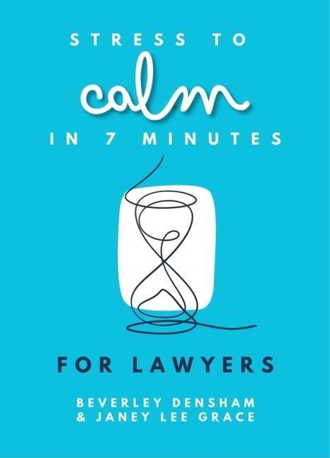Janey Lee Grace: Stress to Calm in 7 Minutes for Lawyers, Buch