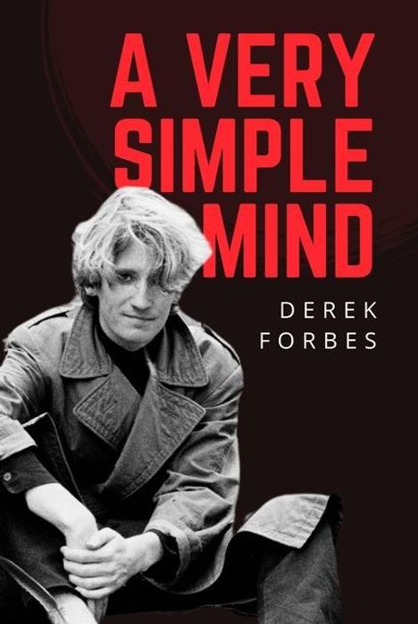 Derek Forbes: A Very Simple Mind, Buch