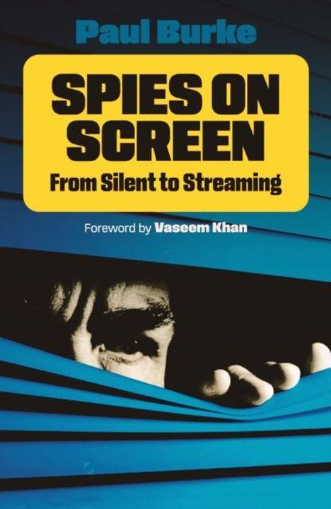 "Spies on Screen: From Silent to Streaming" von Paul Burke. Ein Auge schaut durch blaue Jalousien.