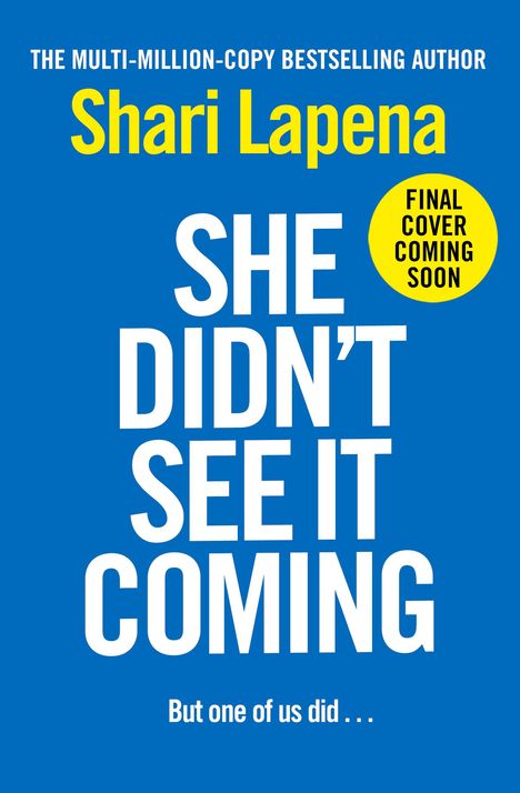 Shari Lapena: She Didn't See It Coming, Buch