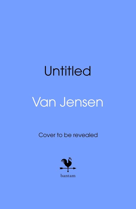 Text: "Untitled", "Van Jensen", "Cover to be revealed", "bantam". Ein Logo mit einem stilisierten Hahn auf einer Wetterfahne.