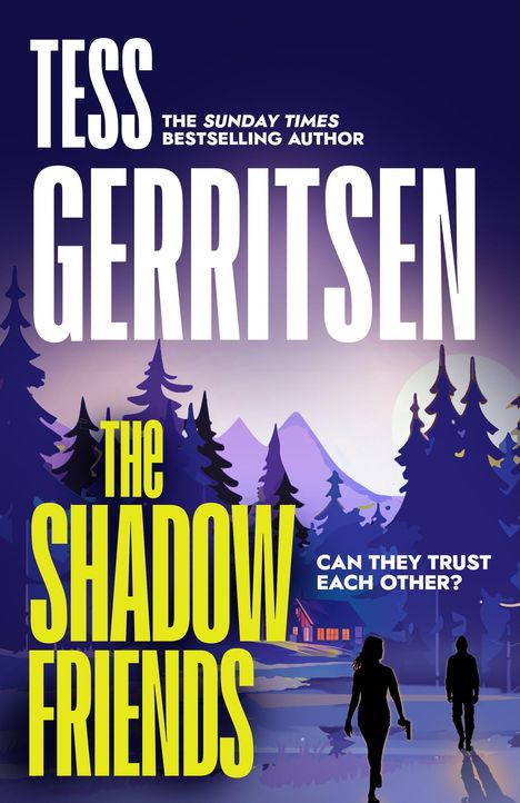 "Tess Gerritsen: The Shadow Friends. Can they trust each other?" Ein Wald mit zwei Silhouetten, nächtliche Szene.
