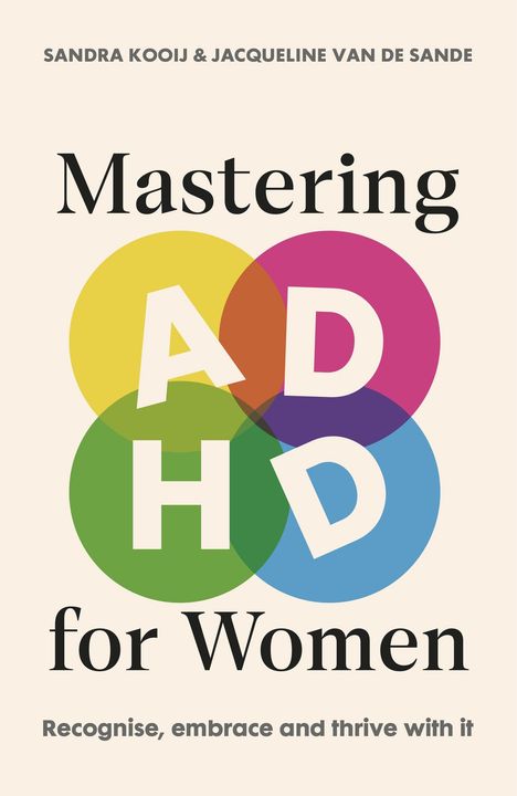 "Mastering ADHD for Women. Recognise, embrace and thrive with it." Bunte überlappende Kreise formen die Buchstaben A, D, H, D.