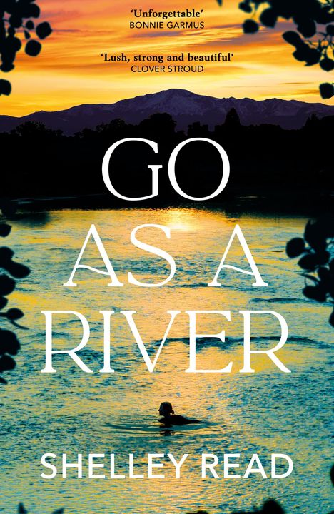 Shelley Read: Go as a River, Buch