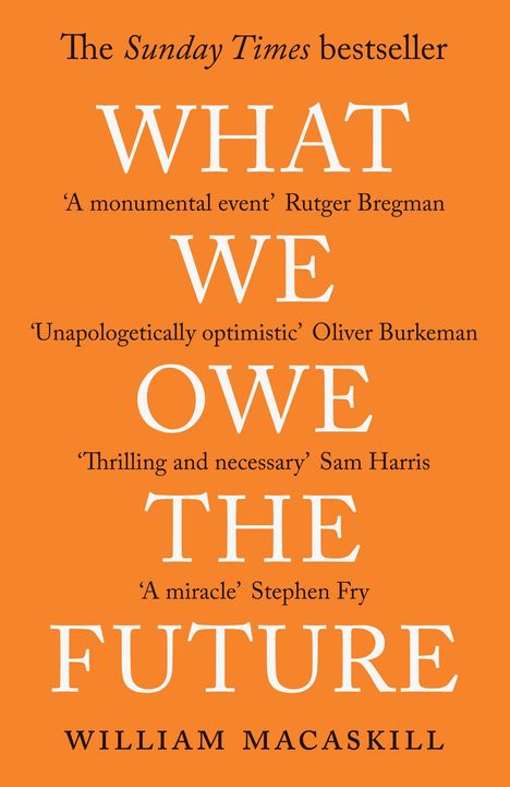 William MacAskill: What We Owe The Future, Buch