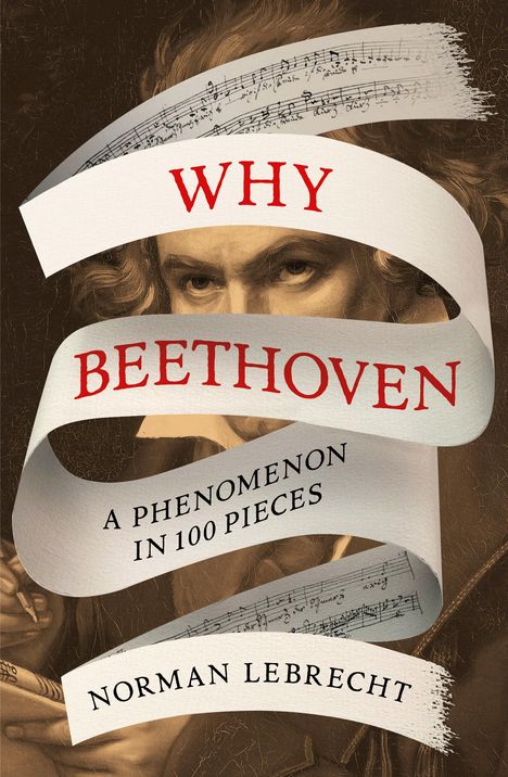 Norman Lebrecht: Why Beethoven, Buch