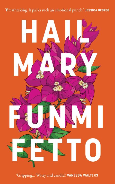 "Hail Mary Funmi Fetto" steht in großen weißen Buchstaben auf einem orangefarbenen Hintergrund mit pinken Blumen.