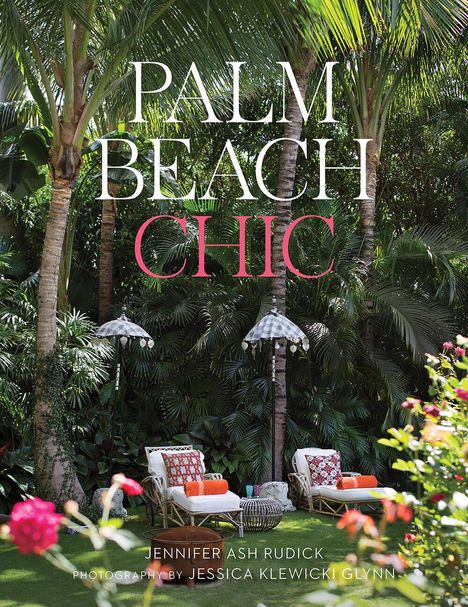 Jennifer Ash Rudick: Rudick, J: Palm Beach Chic, Buch