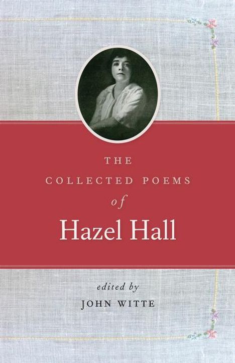 Hazel Hall: The Collected Poems of Hazel Hall, Buch