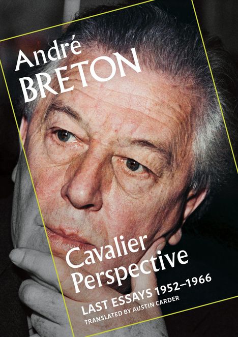 André Breton: Cavalier Perspective, Buch