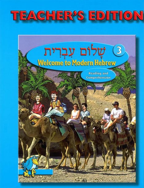 Oben steht "TEACHER'S EDITION". Darunter: „Welcome to Modern Hebrew“. Illustration zeigt Kamele mit Reitern.