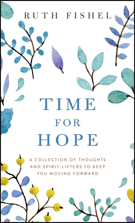 Ruth Fishel: Time for Hope, Buch