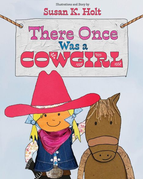 „There Once Was a Cowgirl“ in fantasievoller Schrift, darunter Illustration eines Mädchens im Cowboy-Outfit mit Pferd.