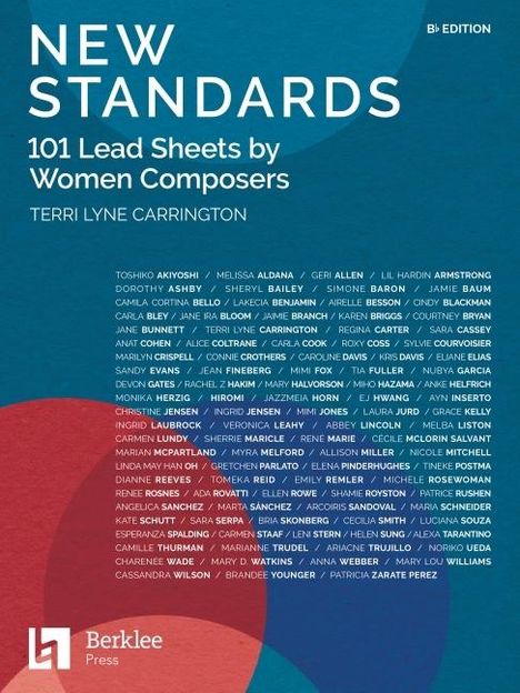 New Standards: 101 Lead Sheets by Women Composers - B-Flat Edition, Buch