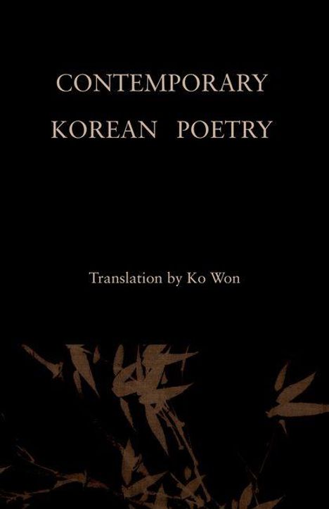 Text: "Contemporary Korean Poetry. Translation by Ko Won." Dunkler Hintergrund mit abstrakten Pflanzenmustern.