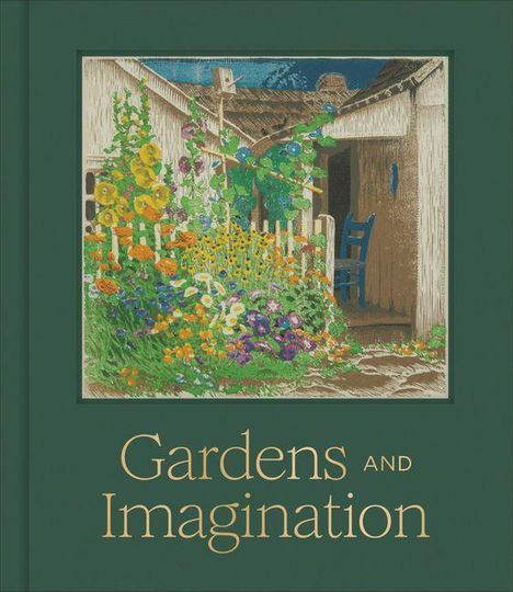 „Gardens and Imagination“. Eine Illustration zeigt einen lebhaften Blumengarten neben einem rustikalen Haus mit blauem Stuhl.