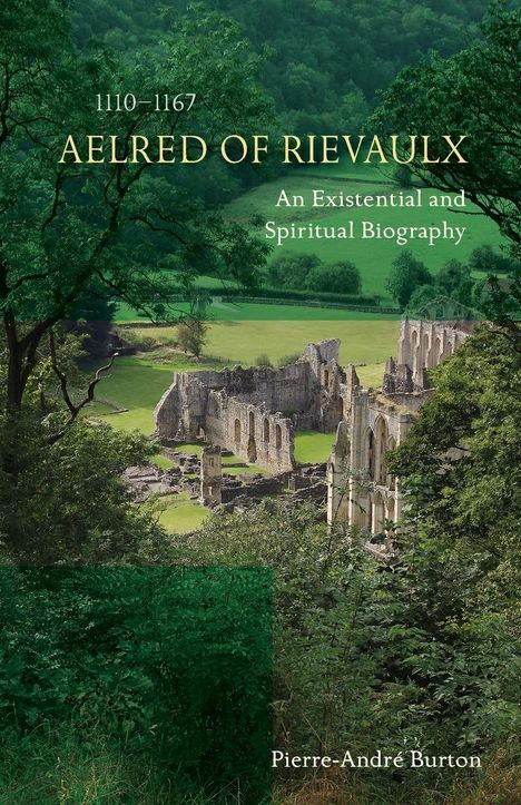 Pierre-André Burton: Aelred of Rievaulx (1110-1167), Buch