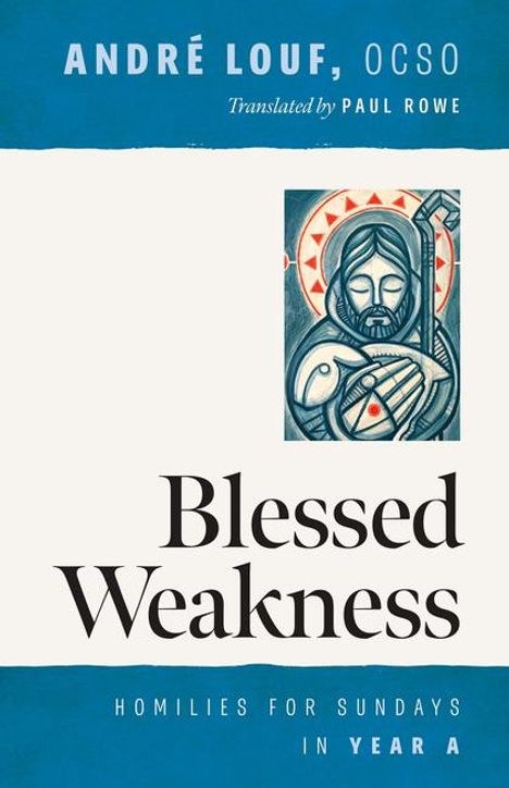 André Louf: Blessed Weakness, Buch