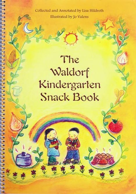 Lisa Hildreth: Waldorf Kindergarten Snack Book, Buch