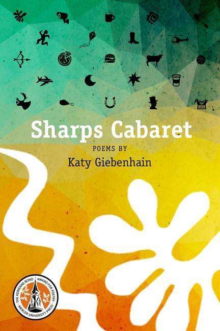 Katy Giebenhain: Sharps Cabaret: Poems, Buch