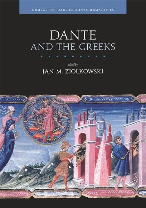 "Dante and the Greeks", Herausgeber Jan M. Ziolkowski. Mittelalterliche Szene mit Figuren, Burgen und Landschaft.