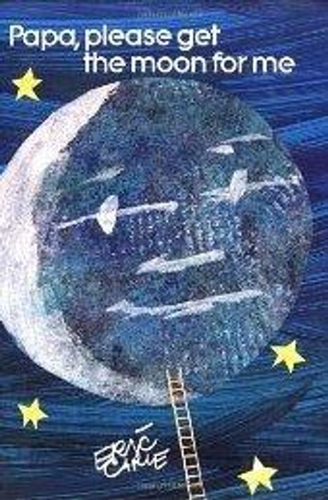 Eric Carle: Papa, Please Get the Moon for Me, Buch
