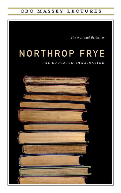 Northrop Frye: Educated Imagination, Buch