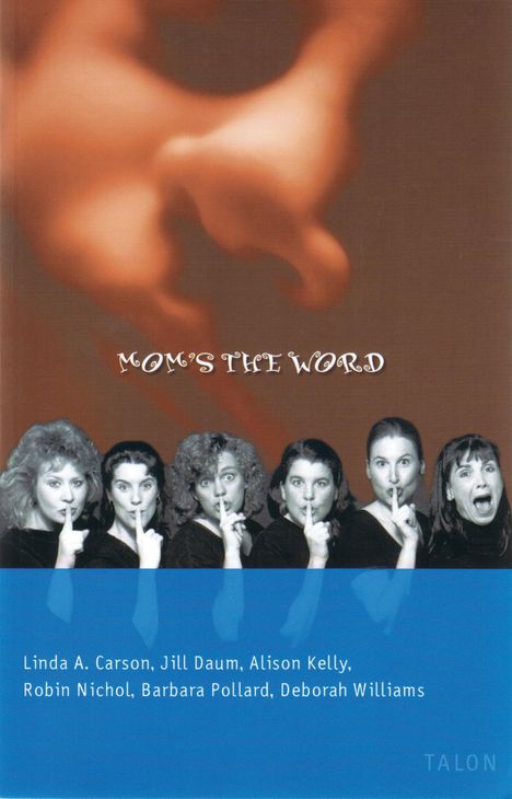 Linda A Carson: Mom's the Word, Buch