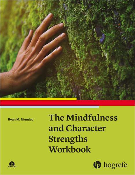 Ryan M. Niemiec: The Mindfulness and Character Strengths Workbook, Buch