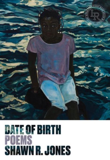 Shawn R. Jones: Date of Birth: Poems, Buch