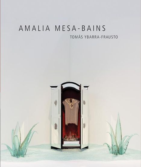 Tomás Ybarra-Frausto: Amalia Mesa-Bains, Buch