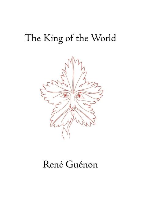 Rene Guenon: The King of the World, Buch
