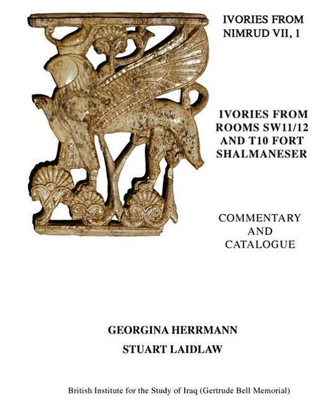 Georgina Hermann: Ivories from Nimrud (1949-1963) VII, 1 and 2: Ivories from Rooms Sw11/12 and T10 Fort Shalmaneser, Buch