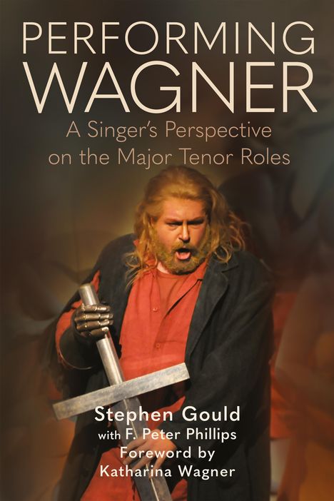 Stephen Gould: Performing Wagner, Buch